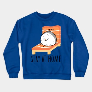 Funny sushi stays at home Crewneck Sweatshirt